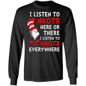 Dr. Seuss I Listen To NKOTB Here Or There I Listen To NKOTB Everywhere T-Shirts, Hoodies, Sweatshirt 21