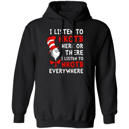 Dr. Seuss I Listen To NKOTB Here Or There I Listen To NKOTB Everywhere T-Shirts, Hoodies, Sweatshirt 10