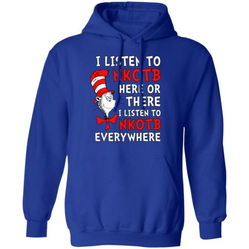 Dr. Seuss I Listen To NKOTB Here Or There I Listen To NKOTB Everywhere T-Shirts, Hoodies, Sweatshirt 13