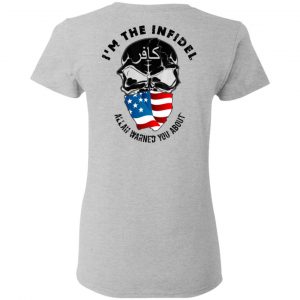 I’m The Infidel Allah Warned You About T-Shirts, Hoodies, Sweatshirt 17