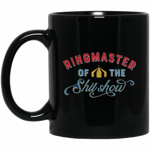 Ringmaster Of The Shit Show Mug 1