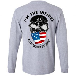 I’m The Infidel Allah Warned You About T-Shirts, Hoodies, Sweatshirt 18