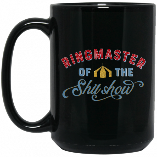Ringmaster Of The Shit Show Mug 2