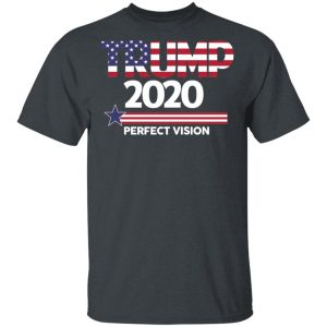 Donald Trump 2020 Perfect Vision T-Shirts, Hoodies, Sweatshirt 14