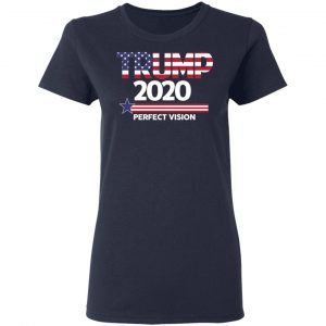 Donald Trump 2020 Perfect Vision T-Shirts, Hoodies, Sweatshirt 19