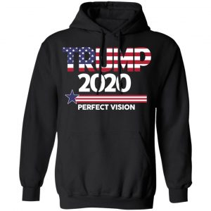 Donald Trump 2020 Perfect Vision T-Shirts, Hoodies, Sweatshirt 22