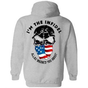 I’m The Infidel Allah Warned You About T-Shirts, Hoodies, Sweatshirt 21