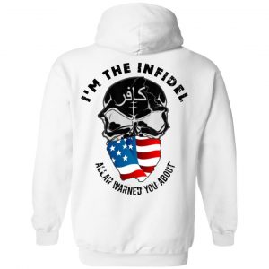 I’m The Infidel Allah Warned You About T-Shirts, Hoodies, Sweatshirt 22