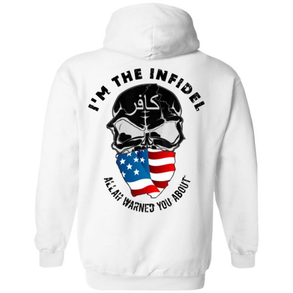 I’m The Infidel Allah Warned You About T-Shirts, Hoodies, Sweatshirt 11