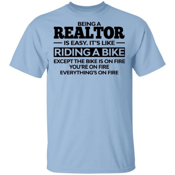Being A Realtor Is Easy It’s Like Riding A Bike T-Shirts, Hoodies, Sweatshirt 1