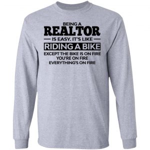 Being A Realtor Is Easy It’s Like Riding A Bike T-Shirts, Hoodies, Sweatshirt 18