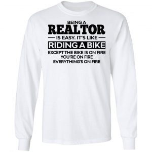 Being A Realtor Is Easy It’s Like Riding A Bike T-Shirts, Hoodies, Sweatshirt 19