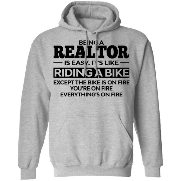 Being A Realtor Is Easy It’s Like Riding A Bike T-Shirts, Hoodies, Sweatshirt 10