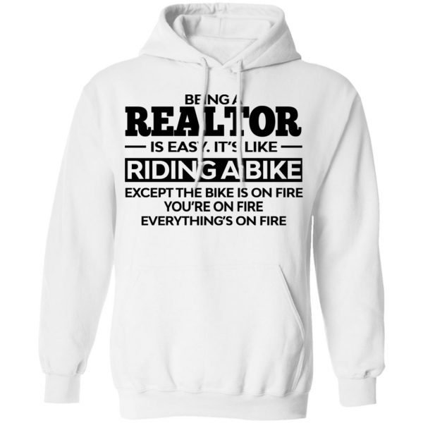 Being A Realtor Is Easy It’s Like Riding A Bike T-Shirts, Hoodies, Sweatshirt 11