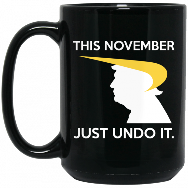Donald Trump This November Just Undo It Mug 2
