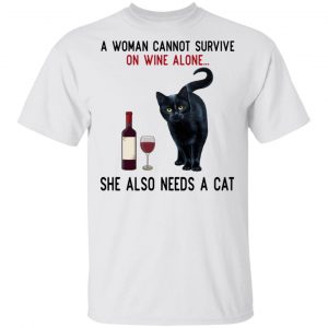 A Woman Cannot Survive On Wine Alone She Also Need A Cat T-Shirts, Hoodies, Sweatshirt 5