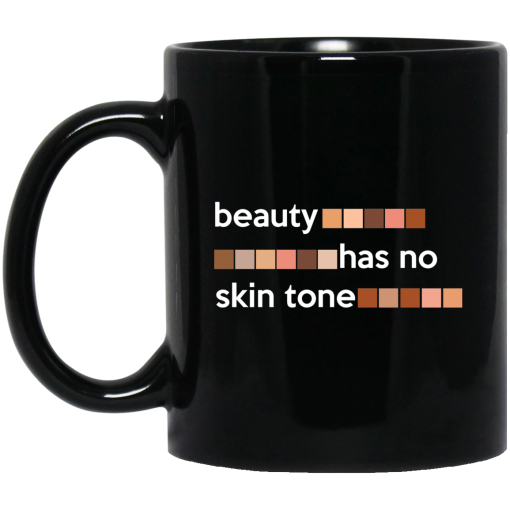 Beauty Has No Skin Tone Mug 1