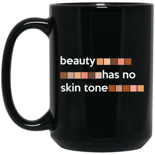 Beauty Has No Skin Tone Mug 2