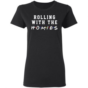 Rolling With The Homies T-Shirts, Hoodies, Sweatshirt 17
