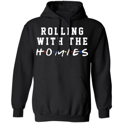 Rolling With The Homies T-Shirts, Hoodies, Sweatshirt - Image 10