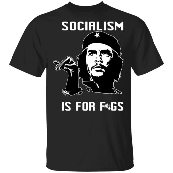 Steven Crowder Socialism Is For Figs T-Shirts, Hoodies, Sweatshirt 1