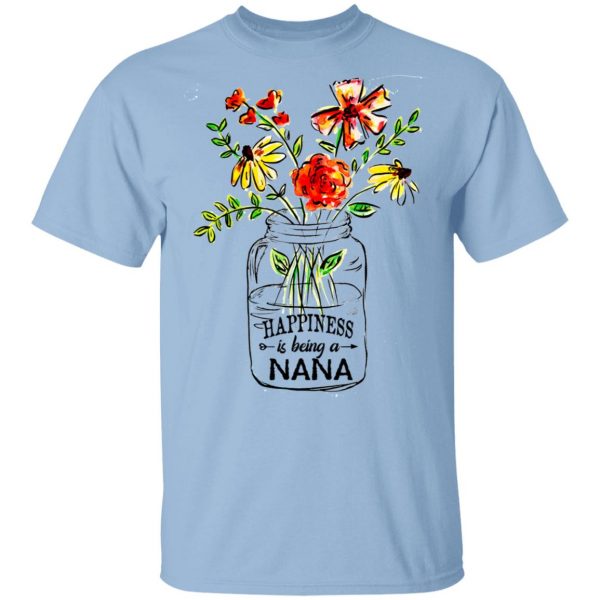 Happiness Is Being A Nana Flower T-Shirts, Hoodies, Sweatshirt 1