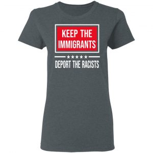 Keep The Immigrants Deport The Racists T-Shirts, Hoodies, Sweatshirt 18