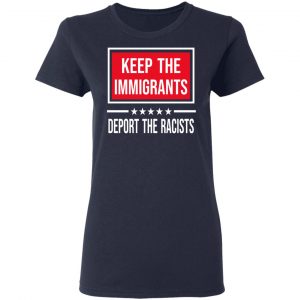 Keep The Immigrants Deport The Racists T-Shirts, Hoodies, Sweatshirt 19