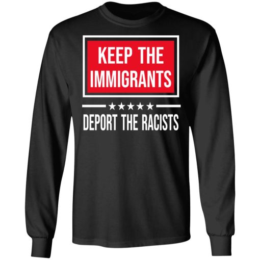 Keep The Immigrants Deport The Racists T-Shirts, Hoodies, Sweatshirt - Image 9