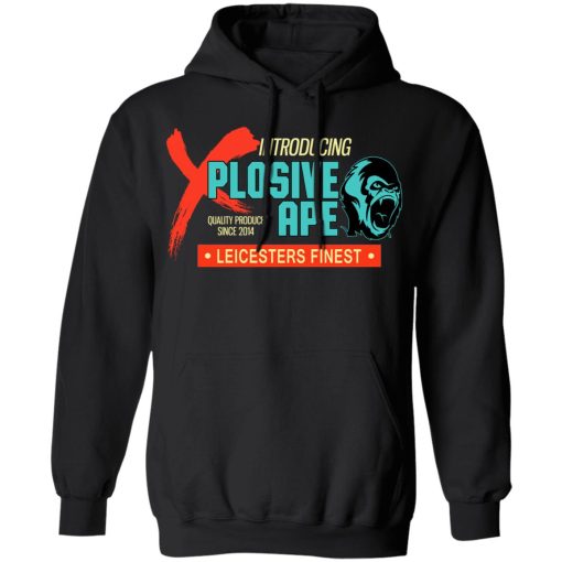 Introducing Plosive Ape Leicesters Finest T-Shirts, Hoodies, Sweatshirt 10