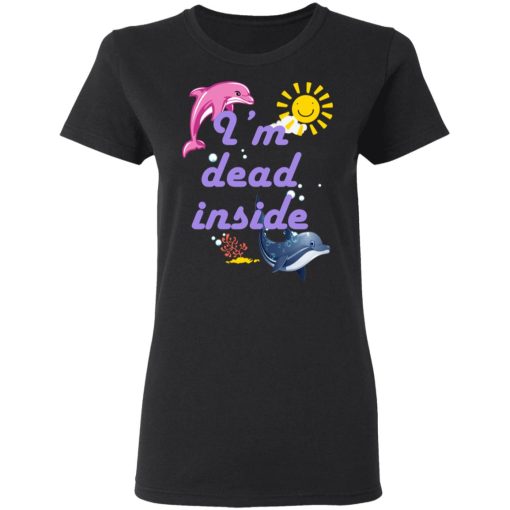 I Am Dead Inside Dolphins T-Shirts, Hoodies, Sweatshirt - Image 5