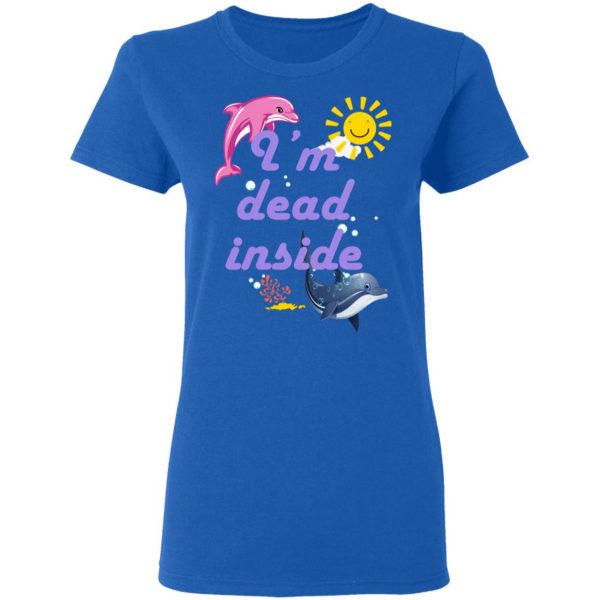I Am Dead Inside Dolphins T-Shirts, Hoodies, Sweatshirt 8