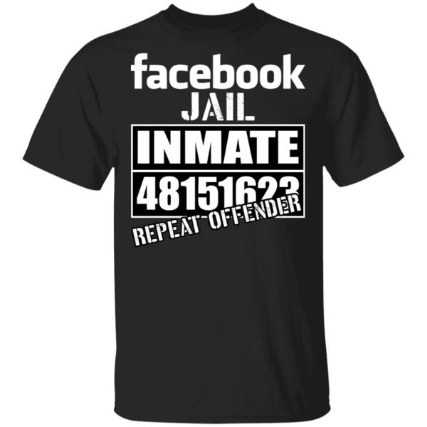 Facebook Jail Inmate 48151623 Repeat Offender T-Shirts, Hoodies, Sweatshirt 1