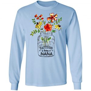 Happiness Is Being A Nana Flower T-Shirts, Hoodies, Sweatshirt 20