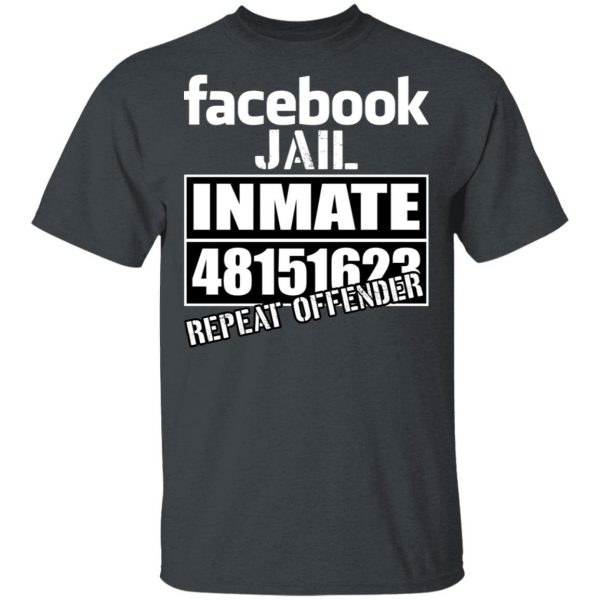 Facebook Jail Inmate 48151623 Repeat Offender T-Shirts, Hoodies, Sweatshirt 2