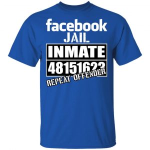 Facebook Jail Inmate 48151623 Repeat Offender T-Shirts, Hoodies, Sweatshirt 16