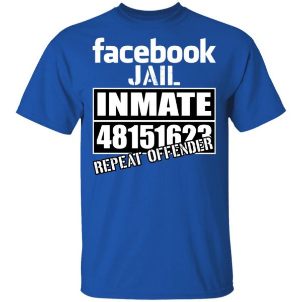 Facebook Jail Inmate 48151623 Repeat Offender T-Shirts, Hoodies, Sweatshirt 4
