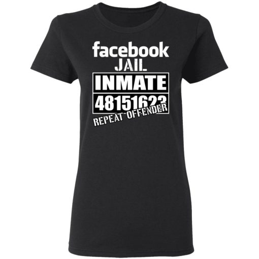 Facebook Jail Inmate 48151623 Repeat Offender T-Shirts, Hoodies, Sweatshirt - Image 5