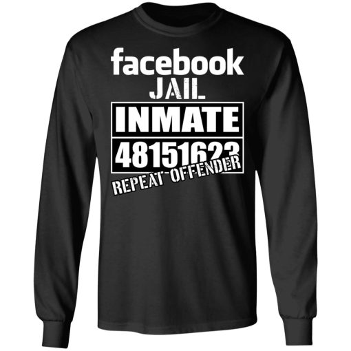 Facebook Jail Inmate 48151623 Repeat Offender T-Shirts, Hoodies, Sweatshirt - Image 9