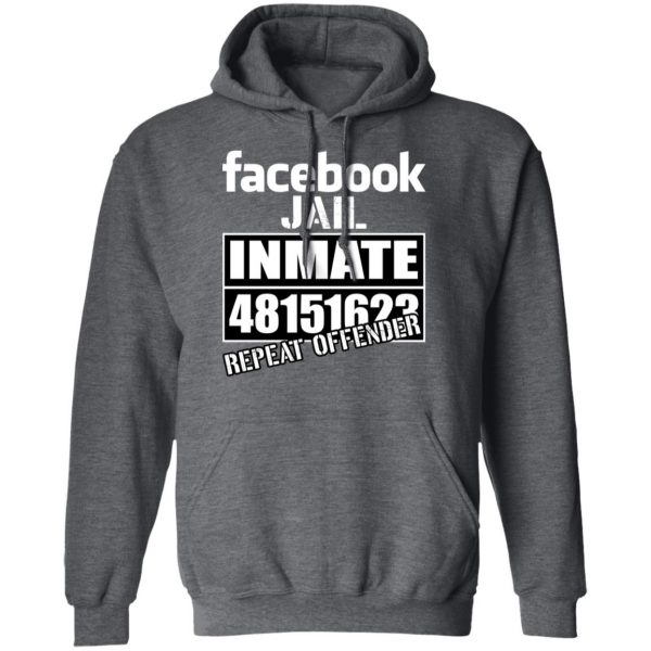 Facebook Jail Inmate 48151623 Repeat Offender T-Shirts, Hoodies, Sweatshirt 12