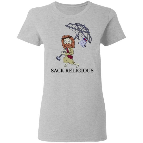 Sack Religious T-Shirts, Hoodies, Sweatshirt 6