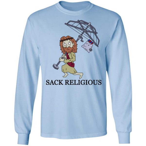 Sack Religious T-Shirts, Hoodies, Sweatshirt 9