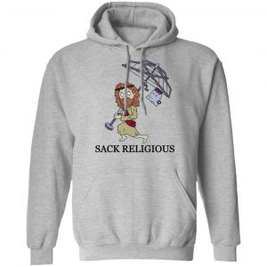Sack Religious T-Shirts, Hoodies, Sweatshirt 21