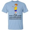 Christopher Robin You Can’t Just Supercailifuckilistic Kissmyassadocious T-Shirts, Hoodies, Sweatshirt