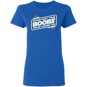 Star Wars Move Along These Aren’t The Boobs You’re Looking For T-Shirts, Hoodies, Sweatshirt 20