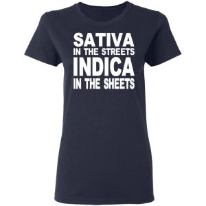 Sativa In The Streets Indica In The Sheets T-Shirts, Hoodies, Sweatshirt 19