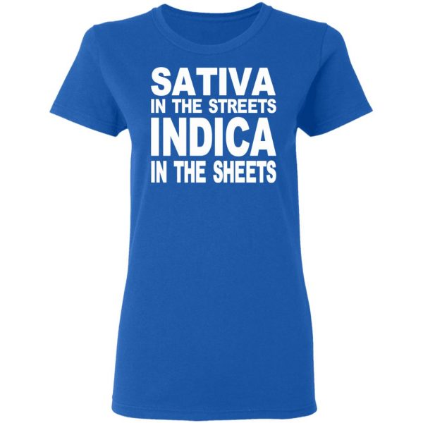 Sativa In The Streets Indica In The Sheets T-Shirts, Hoodies, Sweatshirt 8