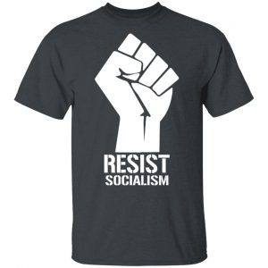 Resist Socialism Premium Dual Blend T-Shirts, Hoodies, Sweatshirt Apparel 2