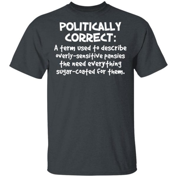 Political Correctness T-Shirts, Hoodies, Sweatshirt 2