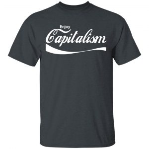 Enjoy Capitalism T-Shirts, Hoodies, Sweatshirt 16